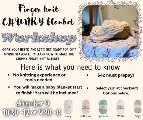 Chunky Blanket Workshop - Sat, Feb 3rd, 9:30 am Tickets, Sat, Feb 3, 2024  at 9:30 AM